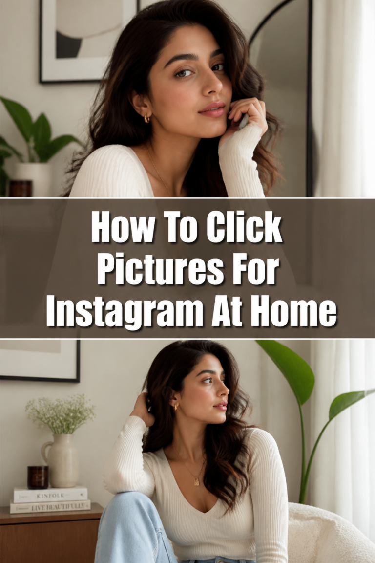 📸 How To Click Pictures For Instagram At Home